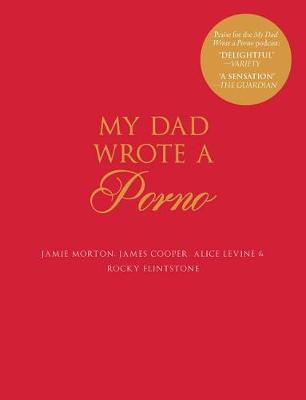Book cover for My Dad Wrote a Porno
