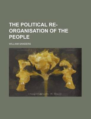 Book cover for The Political Re-Organisation of the People