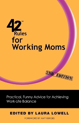 Book cover for 42 Rules for Working Moms (2nd Edition)