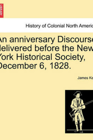 Cover of An Anniversary Discourse Delivered Before the New York Historical Society, December 6, 1828.
