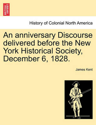 Book cover for An Anniversary Discourse Delivered Before the New York Historical Society, December 6, 1828.