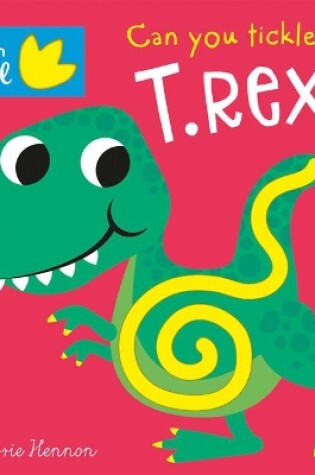 Cover of Can you tickle a T. rex?