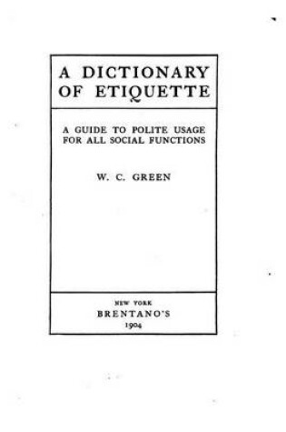 Cover of A Dictionary of Etiquette, A Guide to Polite Usage for All Social Functions