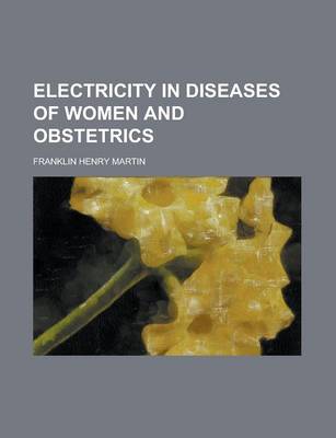 Book cover for Electricity in Diseases of Women and Obstetrics