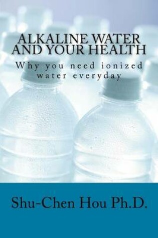 Cover of Alkaline water and your health