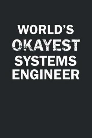 Cover of World's Okayest Systems Engineer
