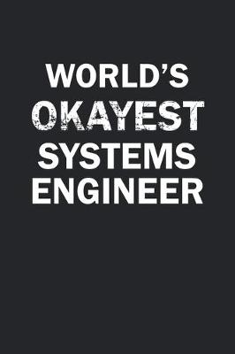 Book cover for World's Okayest Systems Engineer