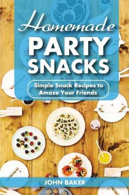 Book cover for Homemade Party Snacks