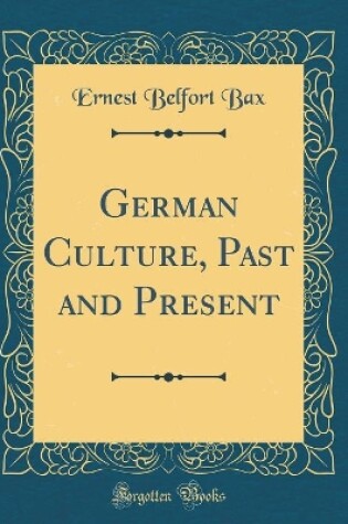 Cover of German Culture, Past and Present (Classic Reprint)