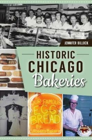 Cover of Historic Chicago Bakeries
