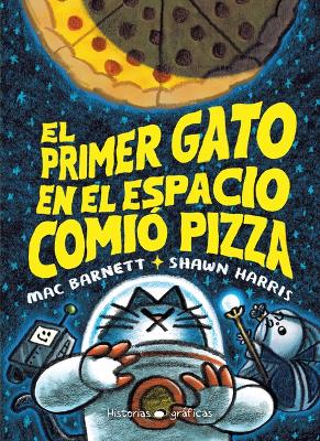Book cover for El Primer Gato En El Espacio Comi� Pizza