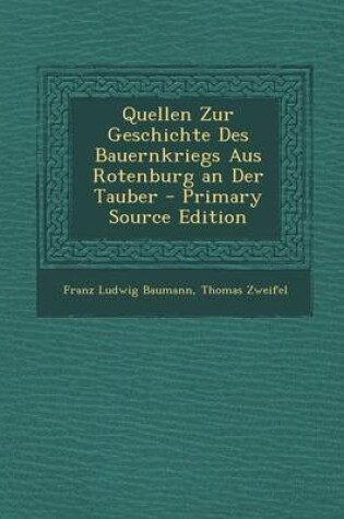 Cover of Quellen Zur Geschichte Des Bauernkriegs Aus Rotenburg an Der Tauber