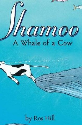 Cover of Shamoo, A Whale of a Cow