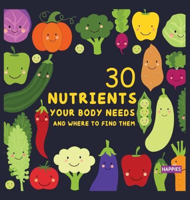 Book cover for 30 Nutrients Your Body Needs and Where to Find Them