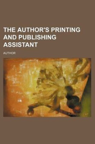 Cover of The Author's Printing and Publishing Assistant