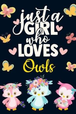 Cover of Just a Girl Who Loves Owls