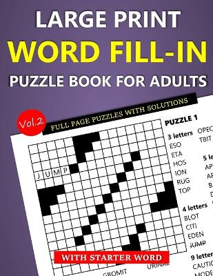 Book cover for Large Print Word Fill-In Puzzle Book for Adults with Starter Word