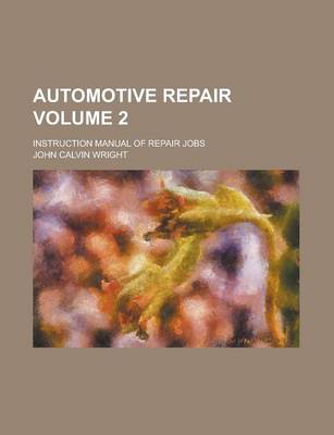 Book cover for Automotive Repair; Instruction Manual of Repair Jobs Volume 2