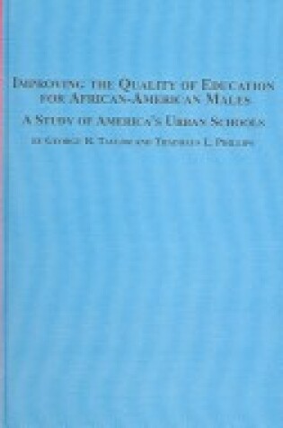 Cover of Improving the Quality of Education for African-American Males
