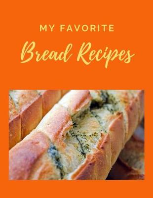 Book cover for My Favorite Bread Recipes