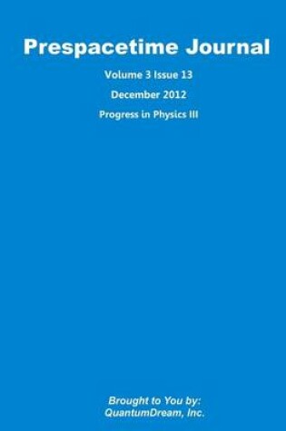 Cover of Prespacetime Journal Volume 3 Issue 13