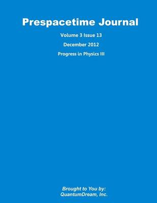 Book cover for Prespacetime Journal Volume 3 Issue 13