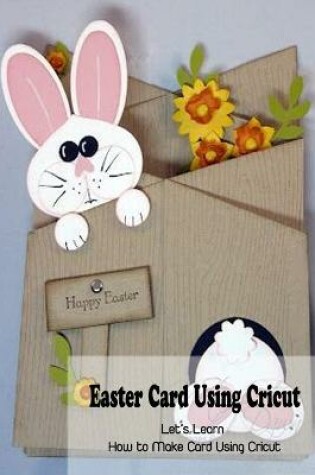 Cover of Easter Card Using Cricut