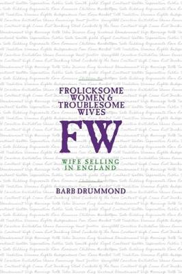 Book cover for Frolicksome Women & Troublesome Wives