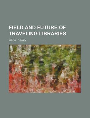 Book cover for Field and Future of Traveling Libraries