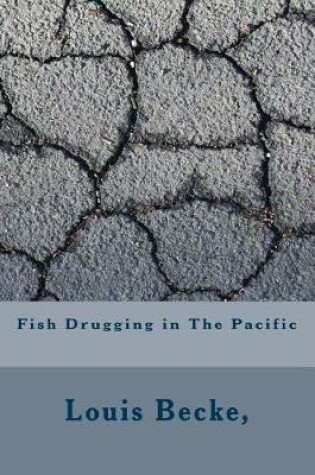 Cover of Fish Drugging in the Pacific