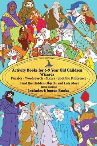 Cover of Activity Books for 6-9 Year Old Children (Wizards)