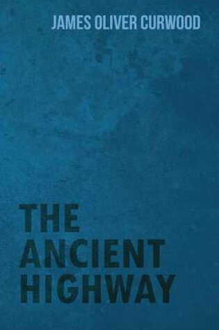 Cover of The Ancient Highway