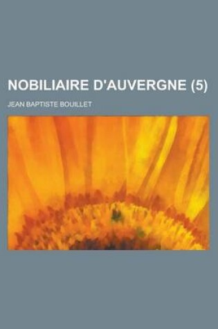 Cover of Nobiliaire D'Auvergne (5)