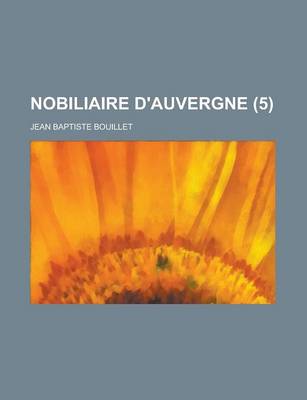 Book cover for Nobiliaire D'Auvergne (5)
