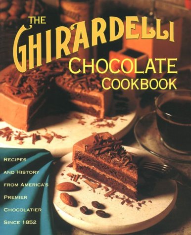 Book cover for Ghirardelli Chocolate Cookbook