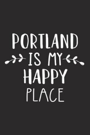 Cover of Portland Is My Happy Place