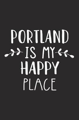 Book cover for Portland Is My Happy Place