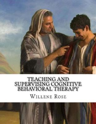Book cover for Teaching and Supervising Cognitive Behavioral Therapy