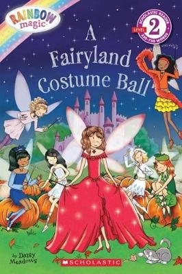Book cover for Scholastic Reader Level 2: Rainbow Magic: A Fairyland Costume Ball