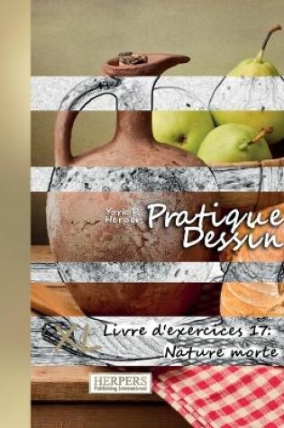 Cover of Pratique Dessin - XL Livre d'exercices 17
