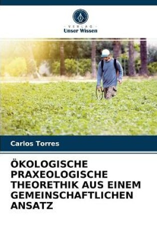 Cover of Ökologische Praxeologische Theorethik Aus Einem Gemeinschaftlichen Ansatz