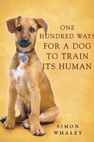 Cover of One Hundred Ways for a Dog to Train Its Human