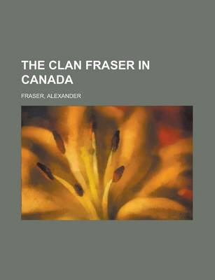 Book cover for The Clan Fraser in Canada