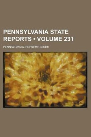 Cover of Pennsylvania State Reports (Volume 231)