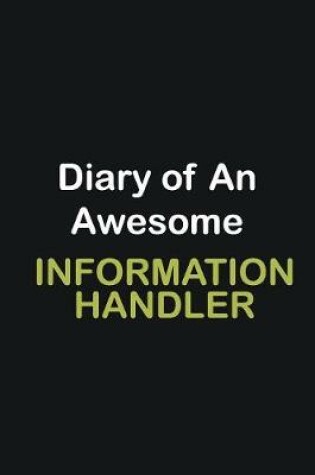 Cover of Diary Of An Awesome Information Handler