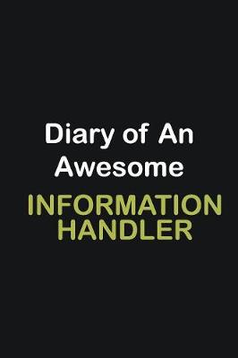 Book cover for Diary Of An Awesome Information Handler