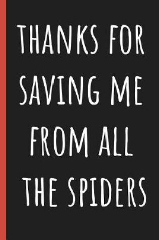 Cover of Thanks for saving me from all the spiders