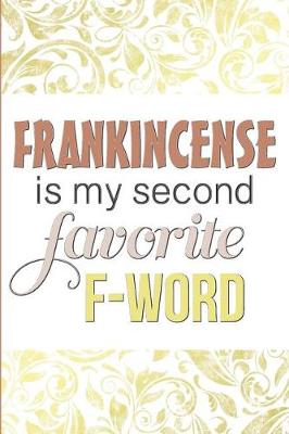 Book cover for Frankincense Is My Second Favorite F-Word