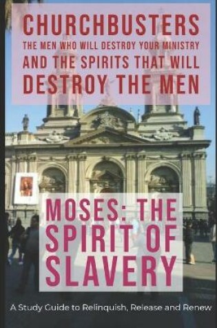 Cover of ChurchBusters - The Men Who Destroy Your Ministry and The Spirits That Will Destroy the Men