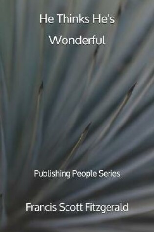Cover of He Thinks He's Wonderful - Publishing People Series